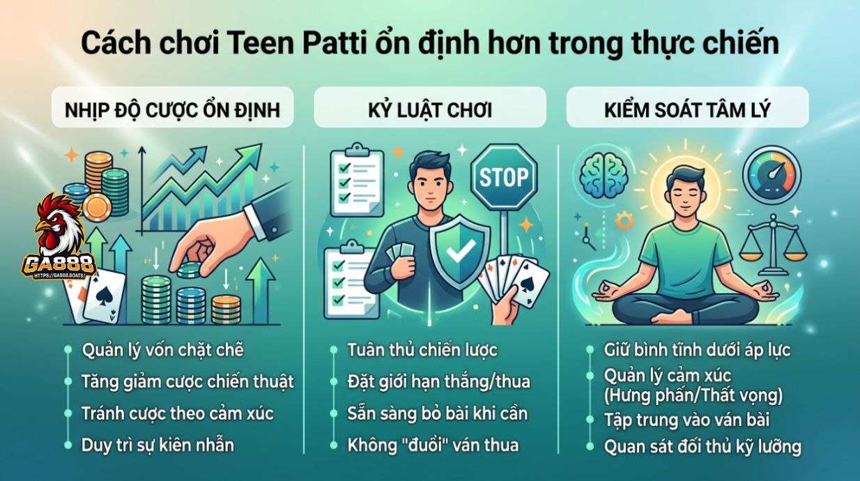 Cách chơi Teen Patti ổn định hơn trong thực chiến 